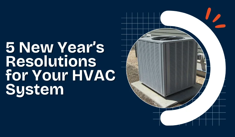 5 New Year’s Resolutions for Your HVAC System.webp